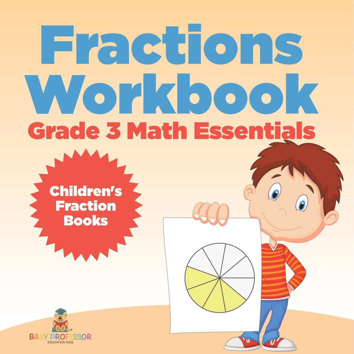 Kniha Fractions Workbook Grade 3 Math Essentials Baby Professor