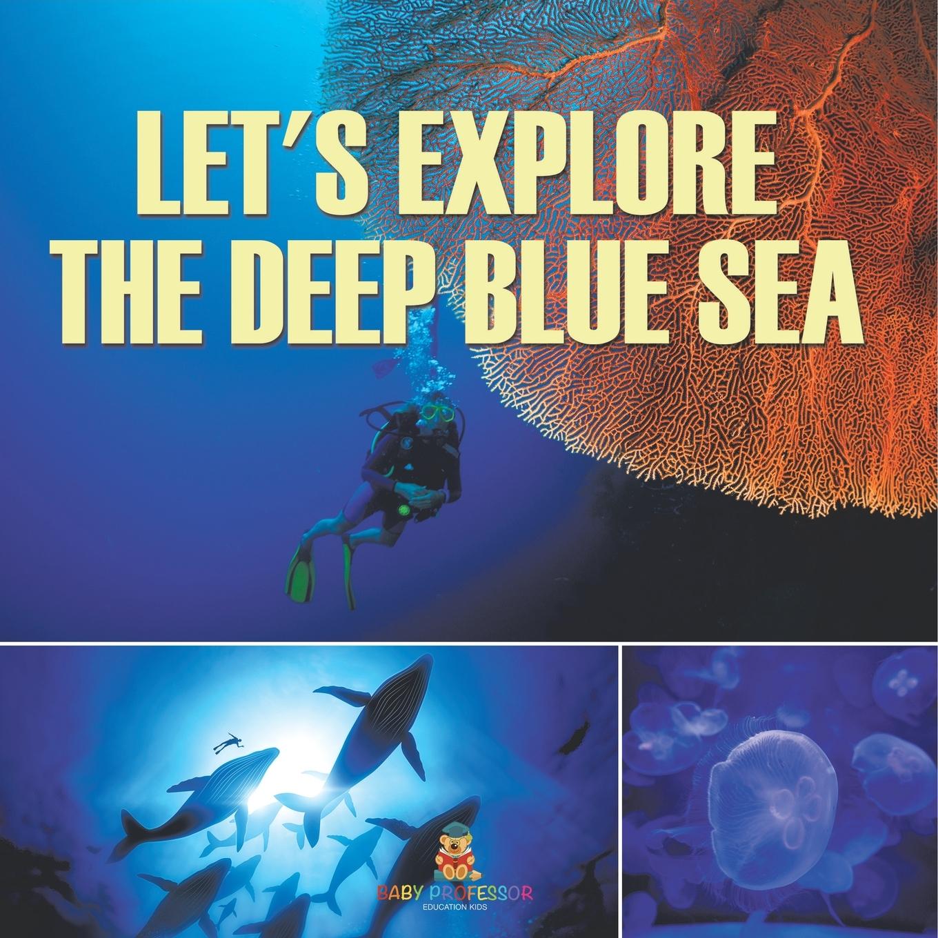 Knjiga Let's Explore the Deep Blue Sea Baby Professor
