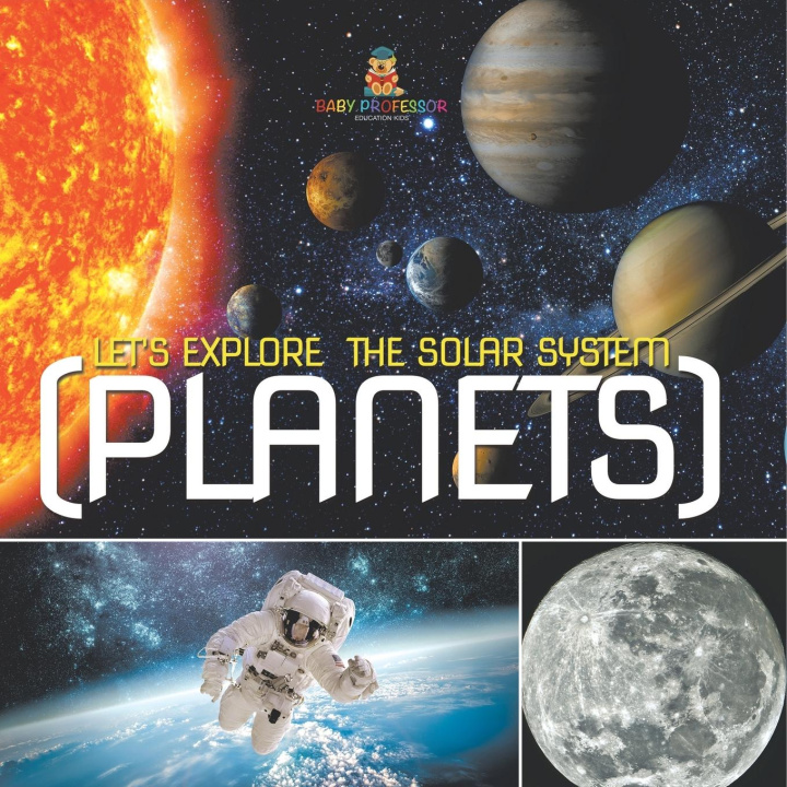 Kniha Let's Explore the Solar System (Planets) Baby Professor
