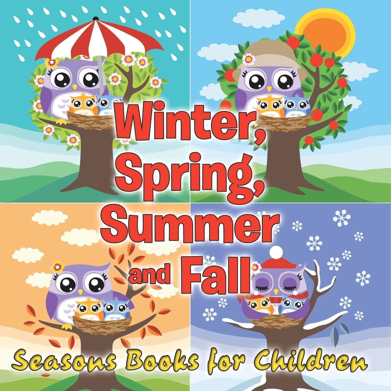 Knjiga Winter, Spring, Summer and Fall Speedy Publishing LLC