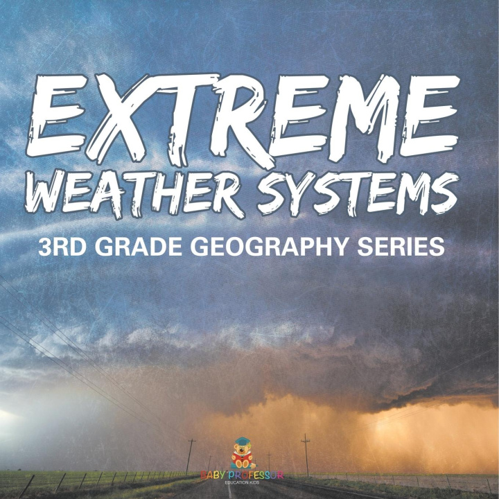 Knjiga Extreme Weather Systems Baby Professor