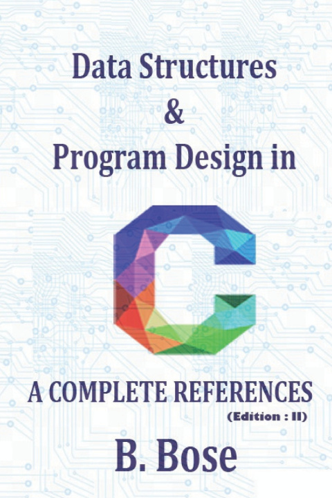 Knjiga Data Structures & Program Design In C, A Complete References B. Bose