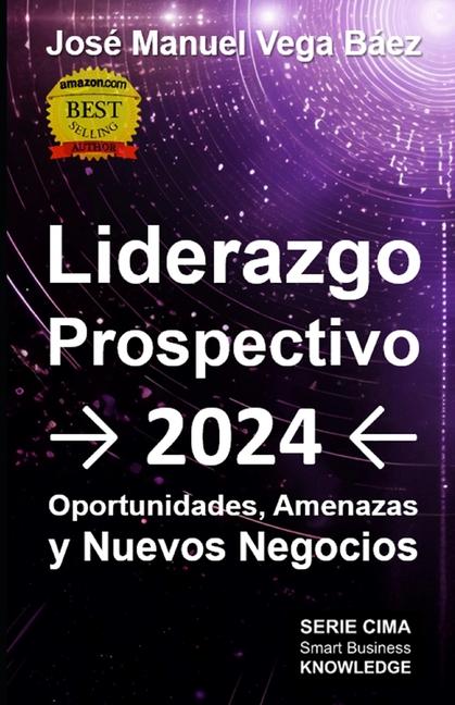 Kniha Liderazgo Prospectivo 2024 Jose Manuel Vega Baez