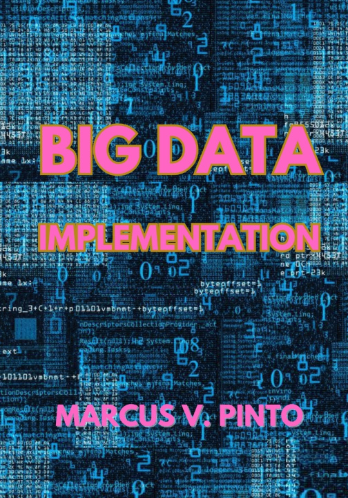 Knjiga Big Data Implementation MARCUS VINICIUS PINTO