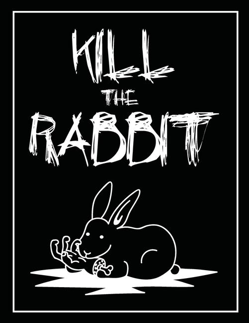 Kniha Kill the Rabbit What Else?