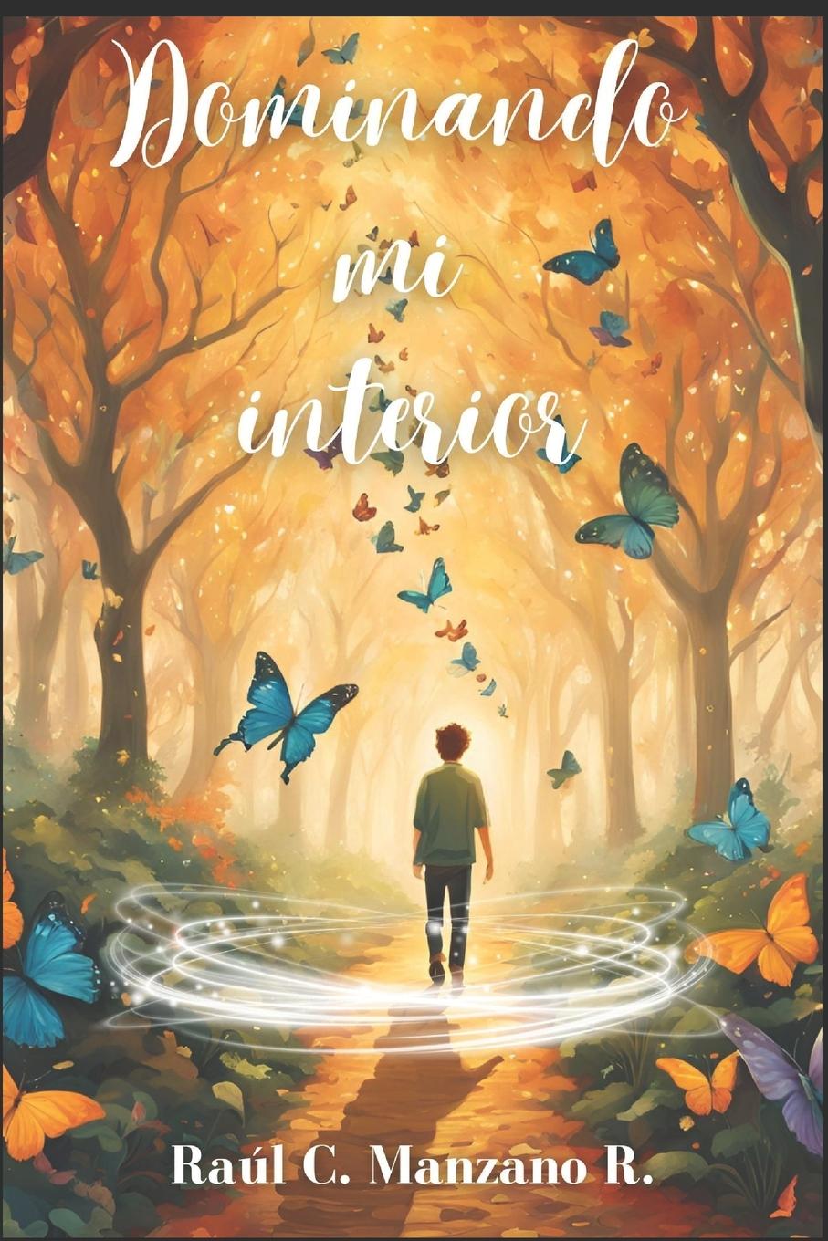 Книга Dominando mi interior Raúl Cecilio Manzano Rodríguez
