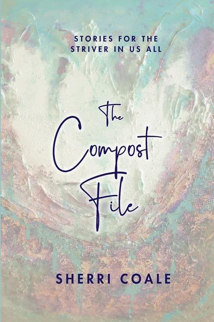 Kniha The Compost File Sherri Coale