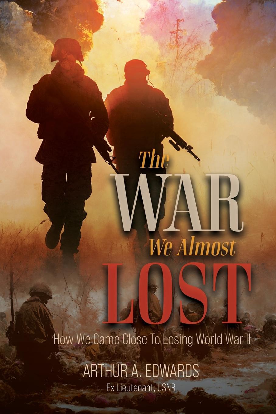 Kniha The War We Almost Lost Arthur A. Edwards