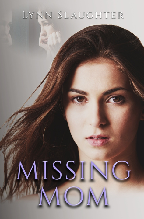 Kniha Missing Mom Lynn Slaughter