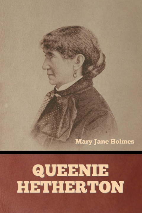 Knjiga Queenie Hetherton Mary Jane Holmes
