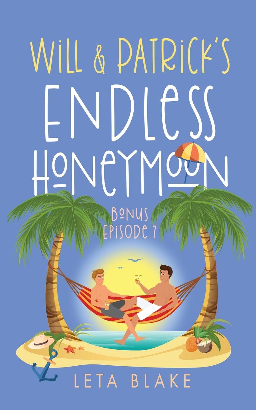 Kniha Will & Patrick's Endless Honeymoon Leta Blake