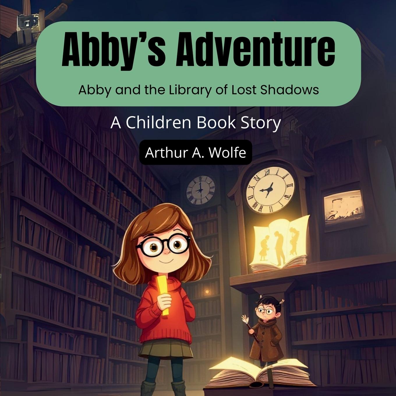 Kniha Abby's Adventure Arthur A. Wolfe