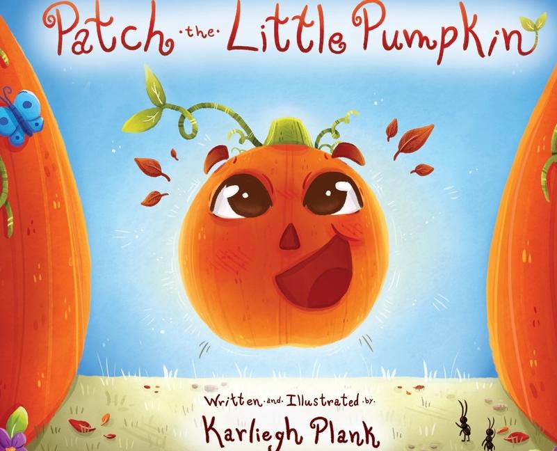 Kniha Patch the Little Pumpkin Karliegh Plank