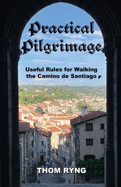 Kniha Practical Pilgrimage Thom Ryng