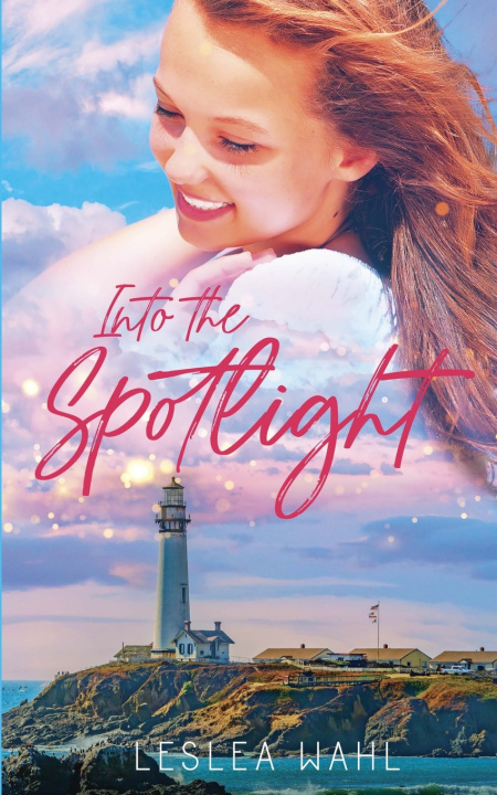 Knjiga Into the Spotlight Leslea Wahl