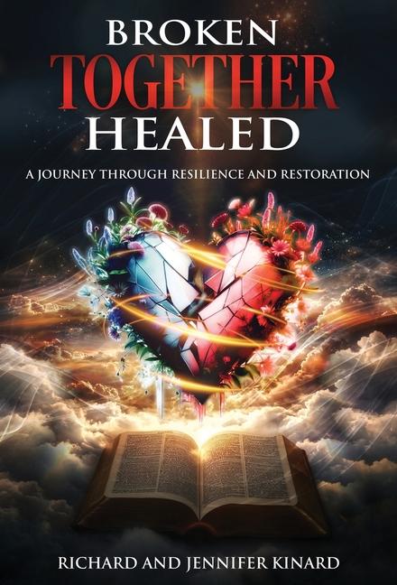 Kniha Broken TOGETHER Healed Jennifer Kinard