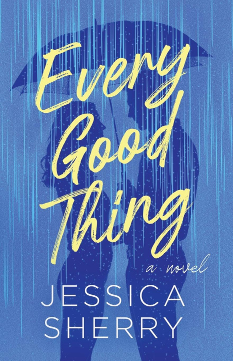 Kniha Every Good Thing Jessica Sherry