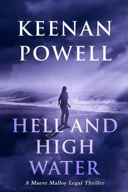 Knjiga Hell and High Water Keenan Powell
