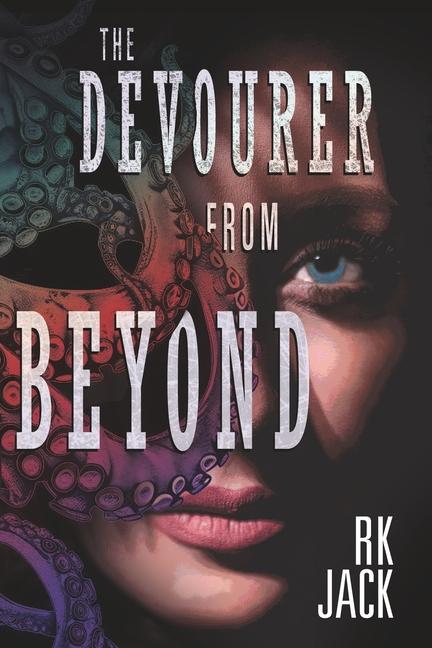 Kniha The Devourer From Beyond RK Jack