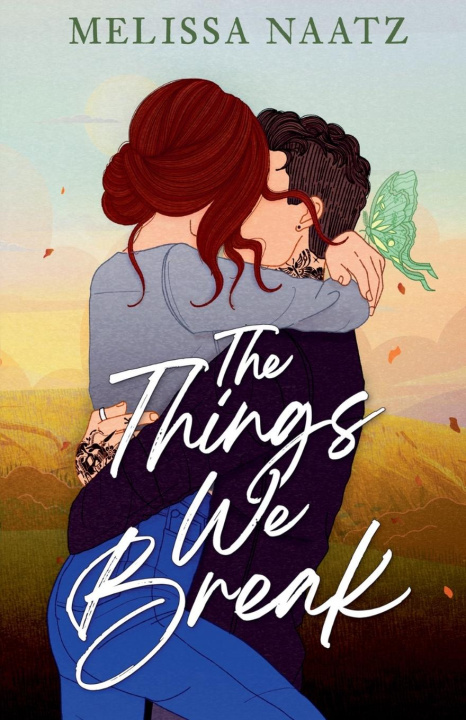 Kniha The Things We Break Melissa Naatz