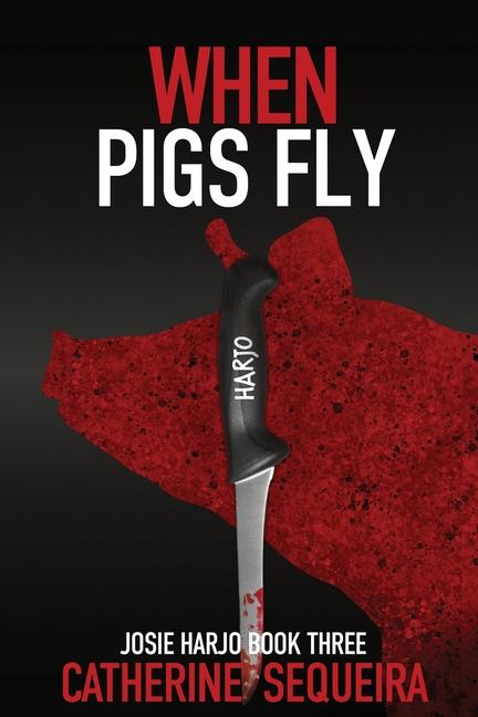 Kniha When Pigs Fly Catherine Sequeira