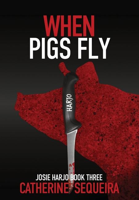 Kniha When Pigs Fly Catherine Sequeira
