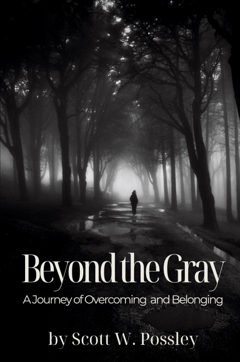 Knjiga Beyond The Gray Scott W Possley