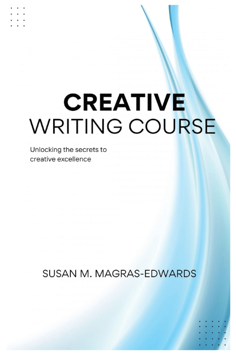 Kniha Creative Writing Course Susan M Magras-Edwards