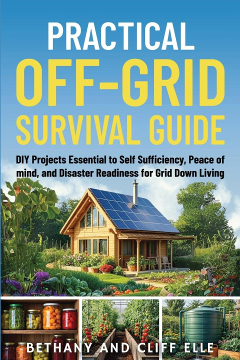 Kniha Practical Off Grid Survival Guide Cliff Elle
