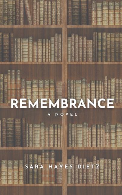 Kniha Remembrance Sara Hayes Dietz
