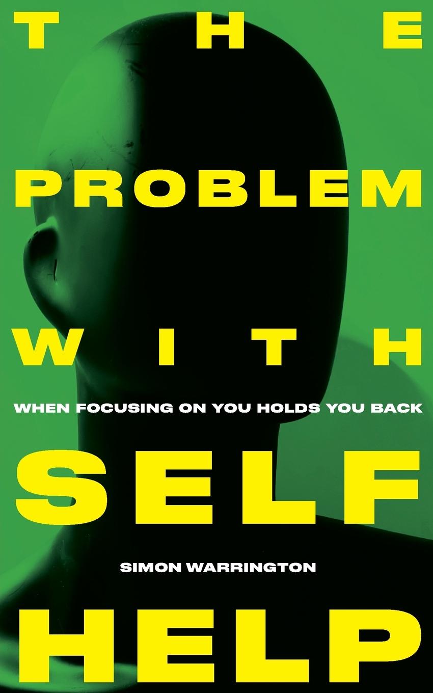 Kniha The Problem with Self-Help Simon Warrington
