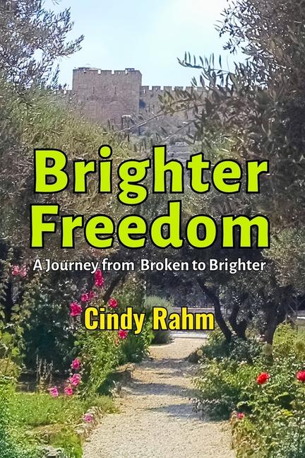 Knjiga Brighter Freedom Cindy Rahm