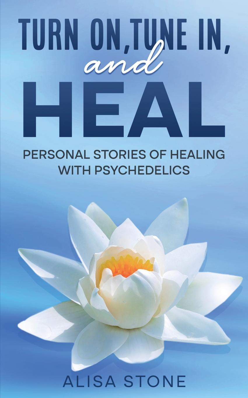 Knjiga Turn on, tune in and heal Alisa Stone