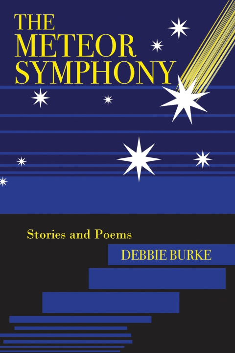 Kniha The Meteor Symphony Debbie Burke