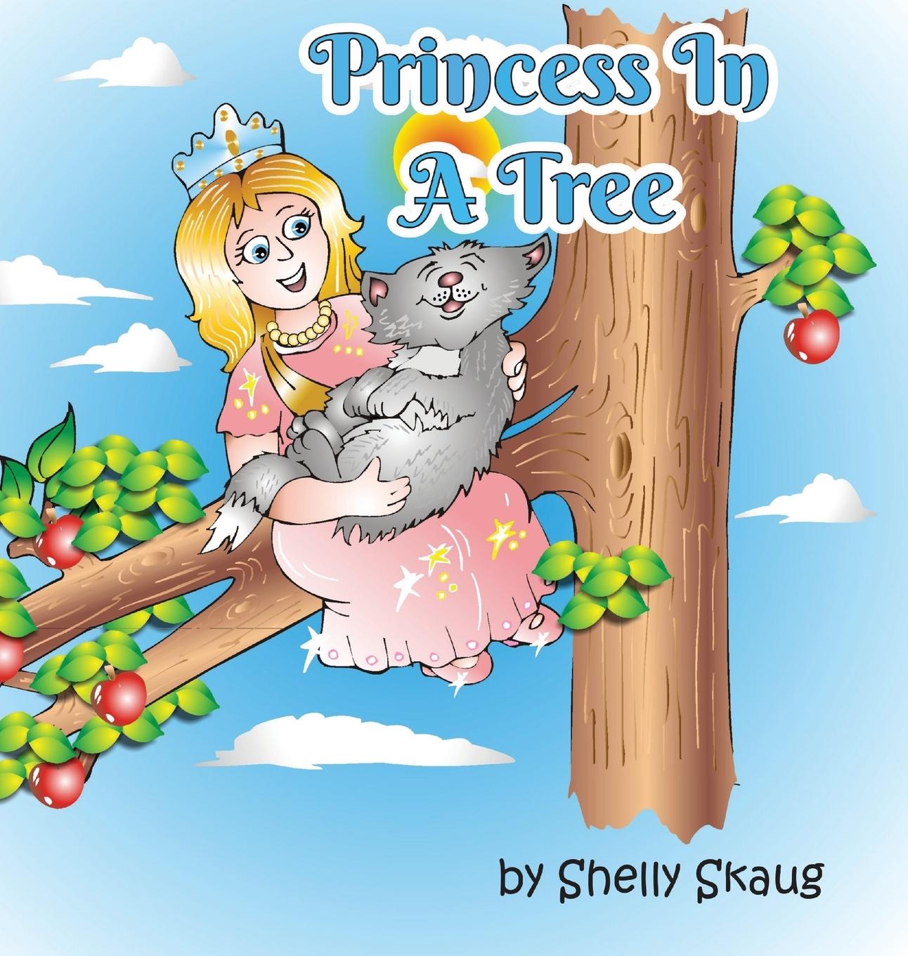 Knjiga Princess In A Tree Shelly Skaug
