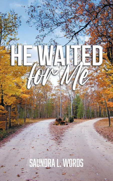 Knjiga He Waited for Me Saundra L. Words