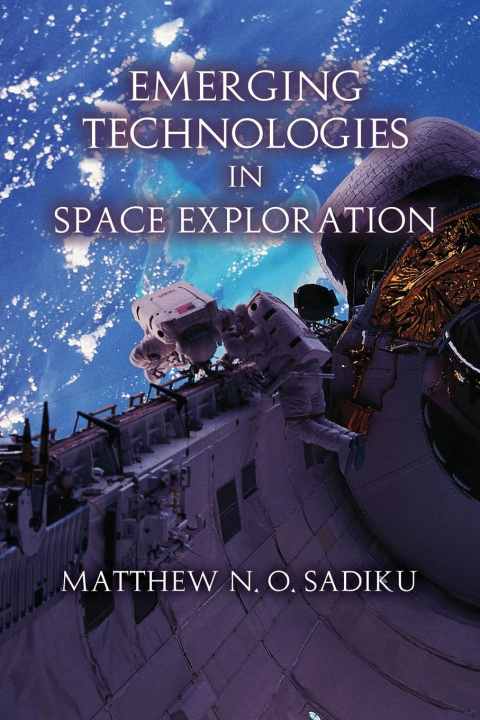Book Emerging Technologies in Space Exploration Matthew N. O. Sadiku
