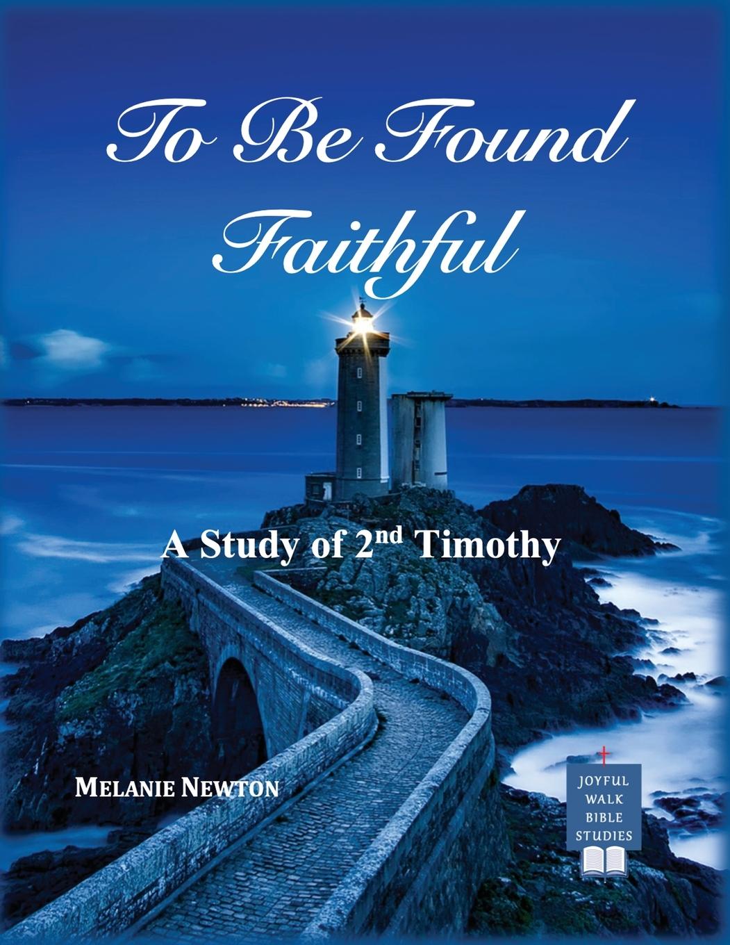 Knjiga To Be Found Faithful Melanie Newton