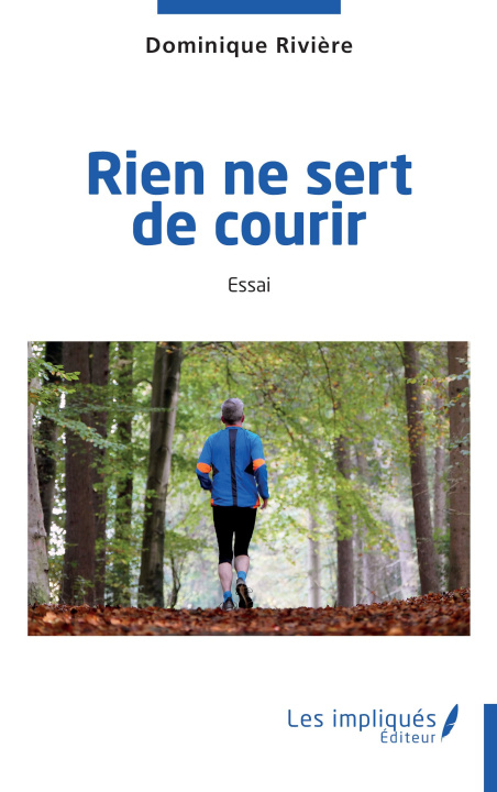 Knjiga Rien ne sert de courir Rivière