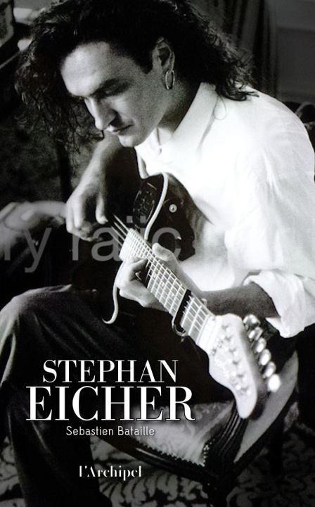 Kniha Stephan Eicher Sébastien Bataille