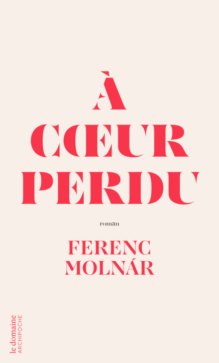 Könyv À coeur perdu Ferenc Molnár