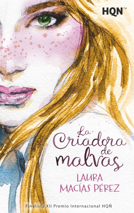 Книга La Criadora De Malvas Laura Macías Pérez