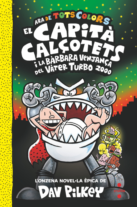 Libro 11 El Capita Calcotets I La Barbara Venjanca Del Vater Turb Dav Pilkey