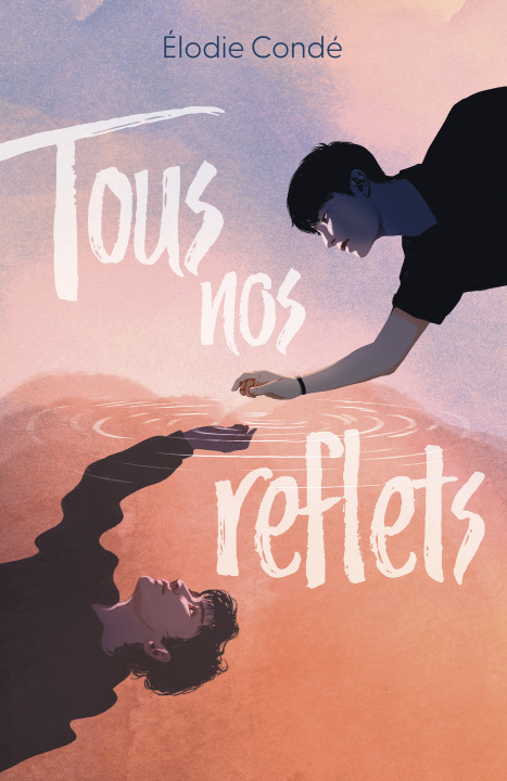 Книга Tous nos reflets Élodie Condé