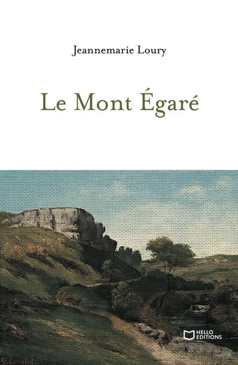 Kniha Le Mont Égaré Jeannemarie Loury