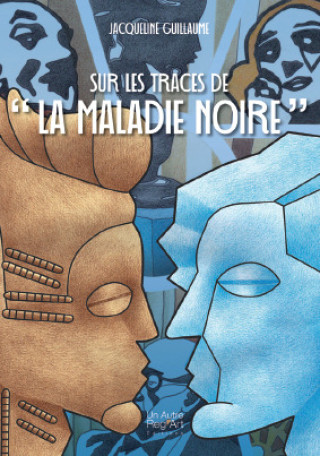 Knjiga Sur les traces de "La Maladie Noire" Guillaume