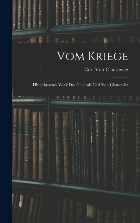 Book Vom Kriege Carl von Clausewitz