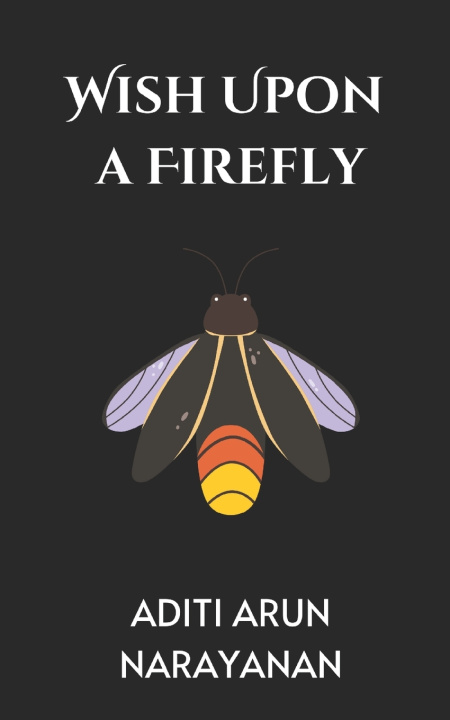 Kniha Wish Upon A Firefly Aditi Arun Narayanan