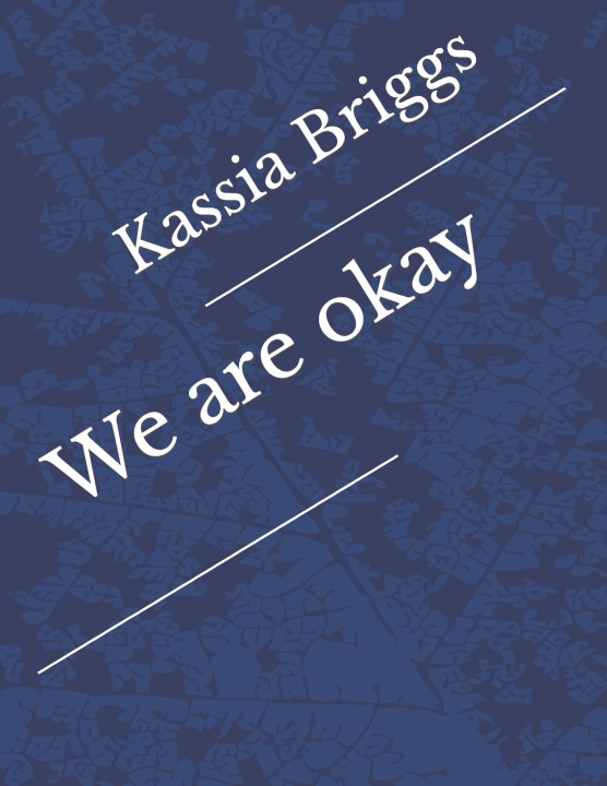 Kniha We are okay Kassia Briggs