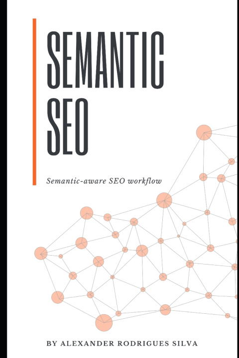 Kniha Semantic Seo Alexander Rodrigues Silva